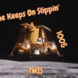 5 March, 2025 – Episode 1005 – Time Keeps On Slippin’